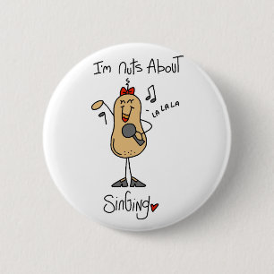 Nuts About Singing T-shirts and Gifts 2 Inch Round Button