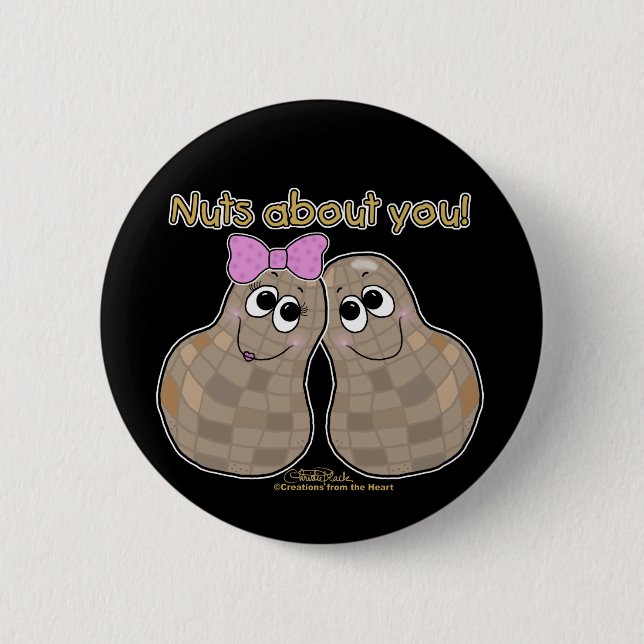 Nuts About You! 2 Inch Round Button (Front)