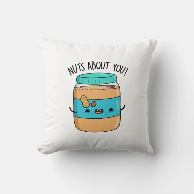 Nuts About You Funny Peanut Butter Pun  Throw Pillow (Front)