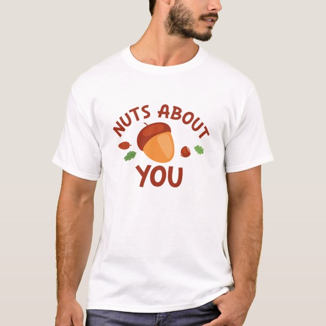 Nuts About You T-Shirt (Front)