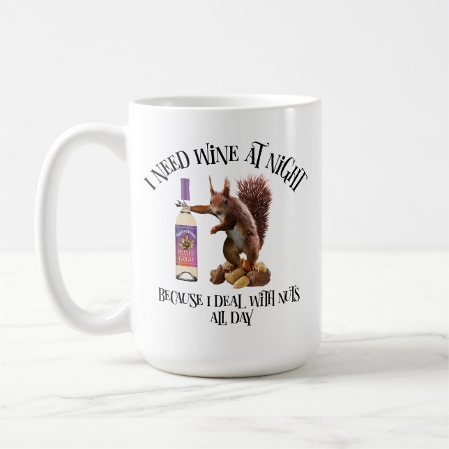 Nuts All Day - Funny Squirrel Wine Drinker Coffee Mug (Left)