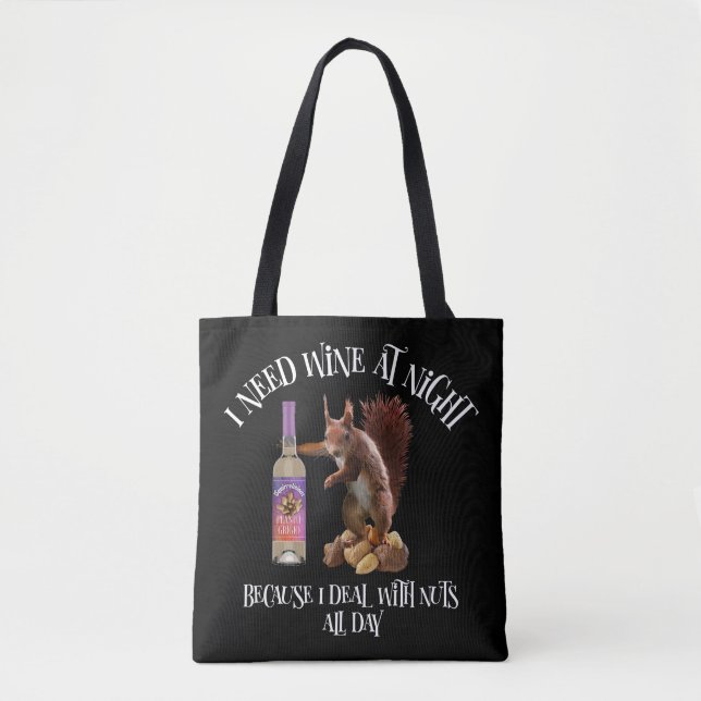 Nuts All Day - Funny Squirrel Wine Drinker Tote Bag (Front)
