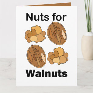 Nuts For Walnuts Funny Card