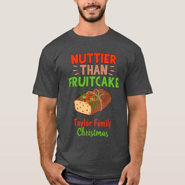 Nuttier Than Fruitcake T-Shirt (Front)
