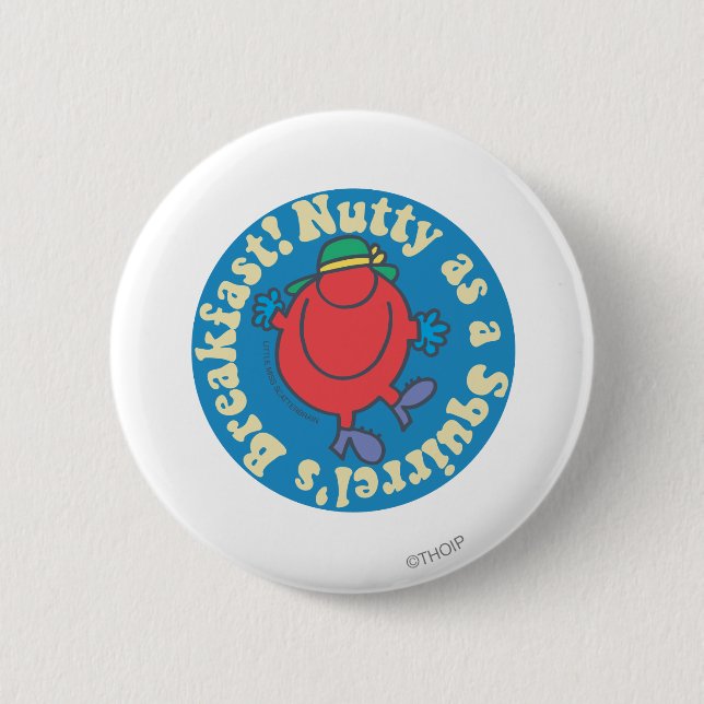 Nutty as a Squirrel's Breakfast! 2 Inch Round Button (Front)
