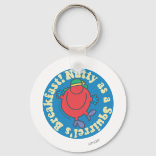 Nutty as a Squirrel's Breakfast! Keychain