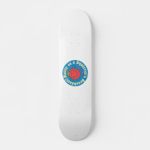 Nutty as a Squirrel's Breakfast! Skateboard