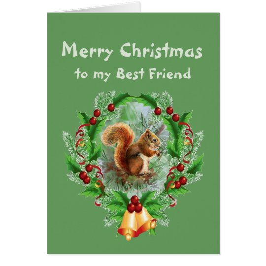 Nutty but Sweet Friend Christmas Greeting Squirrel Card
