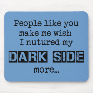 Nuture My Dark Side Mousepad