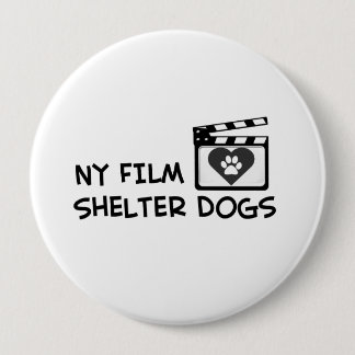 ny film loves shelter dogs 4 inch round button
