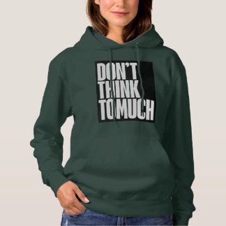 N'y pensez pas trop logo sur sweat à capuche pour