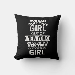NY You Can Take This girl Out Of New York Souvenir Throw Pillow