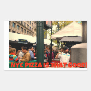 NYC Pizza Is That Good Sticker