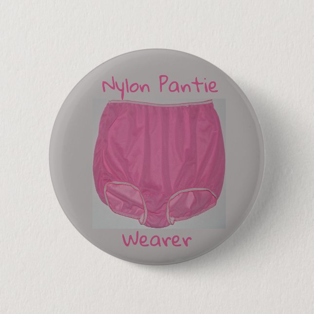 "Nylon Pantie Wearer" 2.25" badge  2 Inch Round Button (Front)