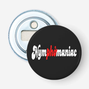 Nymphomaniac Bottle Opener