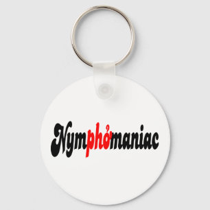 Nymphomaniac Keychain