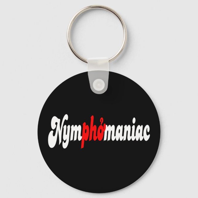 Nymphomaniac Keychain (Front)