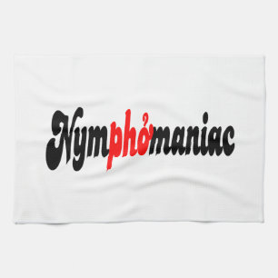 Nymphomaniac Kitchen Towel