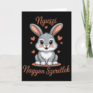 Nyuszi, My Bunny Rabbit - Szeretlek, I Love You!  Card