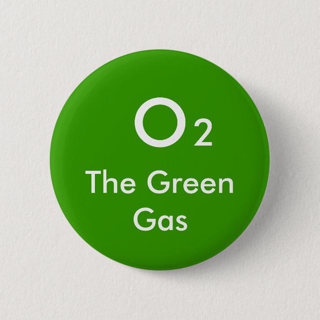 O, 2, The Green Gas - Customized 2 Inch Round Button (Front)