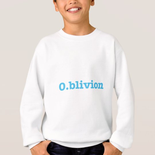 O.blivion Sweatshirt