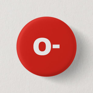 O- Blood Type / Group Rh (Rhesus) Negative Badge 1 Inch Round Button