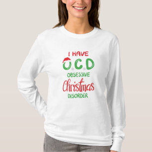 O-C-D Obsessive Christmas Disorder T-Shirt