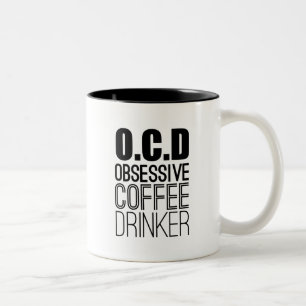 O.C.D Obsessive Coffee Drinker Coffee Lover Humour Two-Tone Coffee Mug