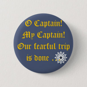 O Captain My Captain 2 Inch Round Button
