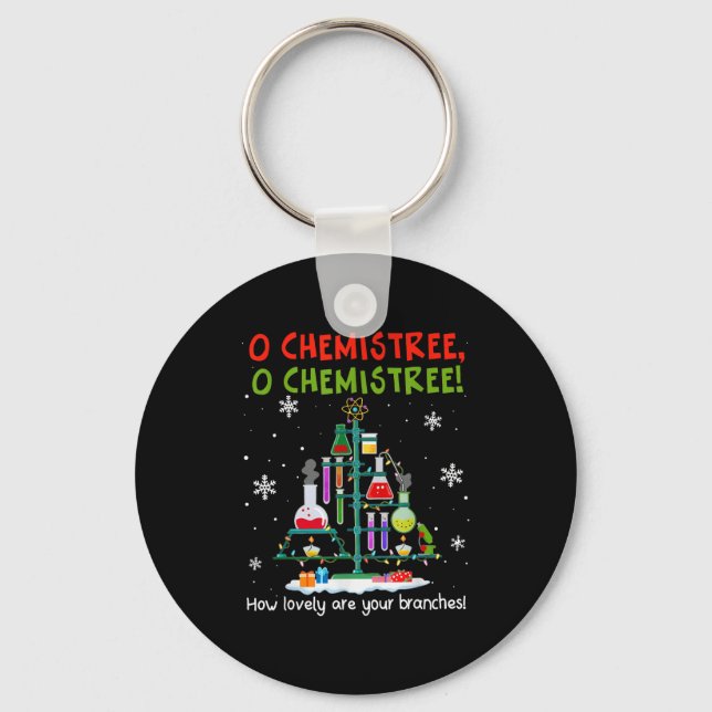 O Chemistree How Lovely Are Your Branches Teacher  Keychain (Front)