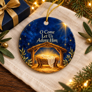 O Come Let Us Adore Him Christmas Manger Ceramic Ornament