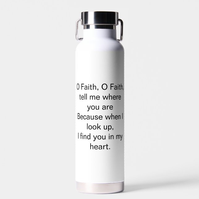 O Faith Inspirational Quote Water Bottle (Front)