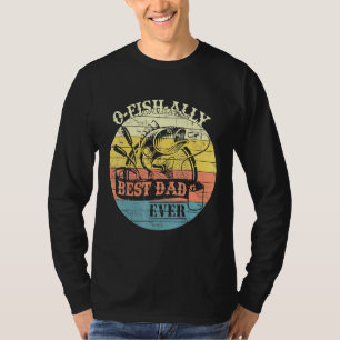 O-Fish-Ally Best Dad Ever Fish Pole Humour Fisherm T-Shirt