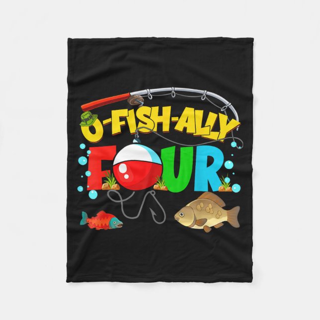 O-fish-ally Four Birthday Fishing 4th Birthday Boy Fleece Blanket (Front)