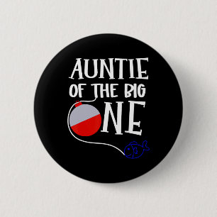 O-fish-ally One Auntie Of The Big One Birthday Boy 2 Inch Round Button
