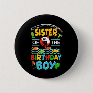 O Fish Ally One Birthday Outfit Sister Of The Birt 2 Inch Round Button