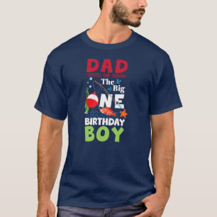 O Fish Ally One Dad of The Big One Birthday Boy T-Shirt