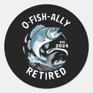O-fish-ally Retired 2024 B Fishing  Classic Round Sticker