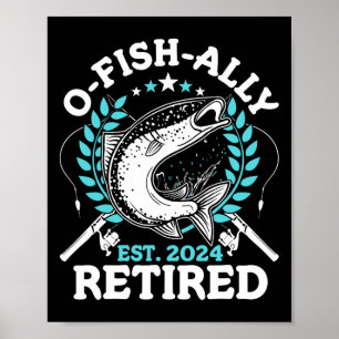 O-fish-ally Retired 2024 Fishing Retirement Gifts  Poster