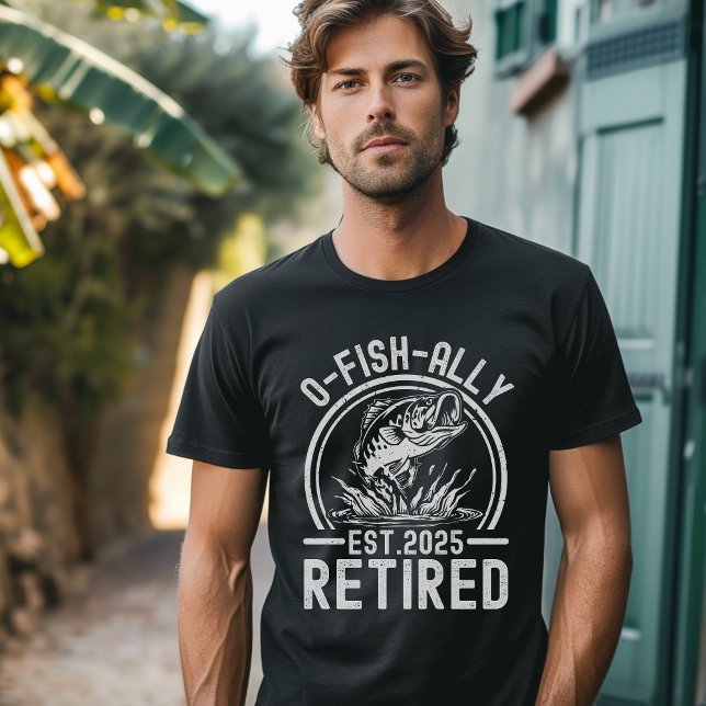 O-Fish-Ally Retired 2025 - Funny Fishing T-Shirt (Creator Uploaded)