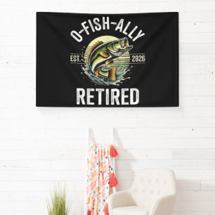 O-Fish-Ally Retired 2026 Fisherman Fishing Banner