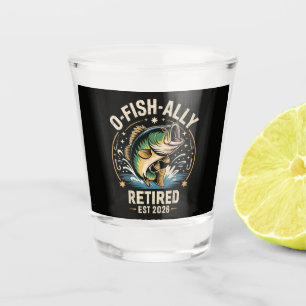 O-Fish-Ally Retired 2026 Fisherman Fishing Shot Glass