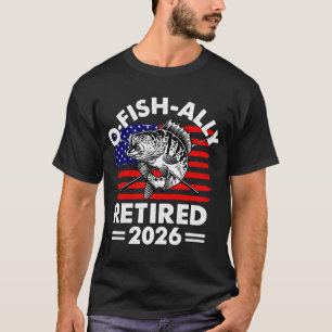 O-Fish-Ally Retired 2026 Patriotic Fishing America T-Shirt