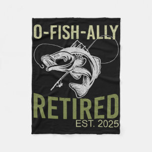 O-fish-ally Retired Est 2025 Fisherman Fishing Ret Fleece Blanket