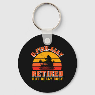 O-fish-ally Retired Funny Fisherman Shirt Retireme Keychain