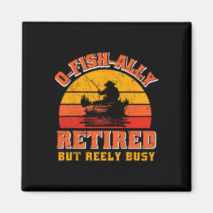 O-fish-ally Retired Funny Fisherman Shirt Retireme Magnet