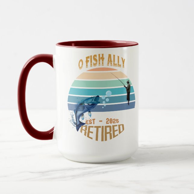 ☕🎣 "O-Fish-Ally Retired: Morning Bliss 2025!" 🌅 Mug (Left)