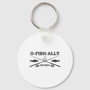 O-fish-ally Retired Retirement Fishing Gift Keychain