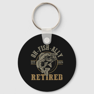 O-fish-ally Retired Since 2024 Fishing Retirement  Keychain
