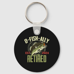 O-fish-ally Retired Since 2024 Retirement Fishing Keychain
